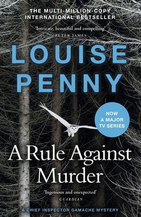 A Rule Against Murder - The fourth Chief Inspector Gamache Mystery, soon to be a major TV series starring Alfred Molina! (ebok) av Louise Penny