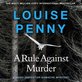 A Rule Against Murder - thrilling and page-turning crime fiction from the author of the bestselling Inspector Gamache novels (lydbok) av Louise Penny