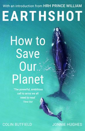 Earthshot - How to Save Our Planet (ebok) av Colin Butfield