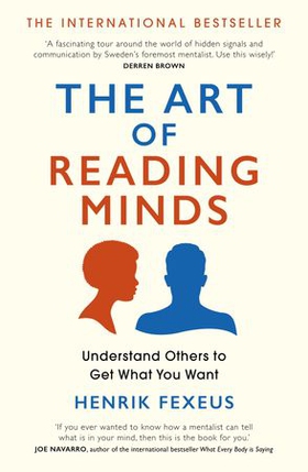 The Art of Reading Minds - Understand Others to Get What You Want (ebok) av Henrik Fexeus