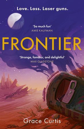 Frontier - the stunning heartfelt science fiction debut (ebok) av Grace Curtis