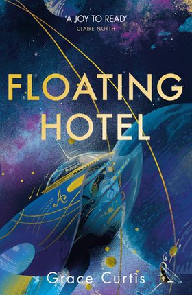 Floating Hotel - a cosy and charming read to escape with (ebok) av Grace Curtis