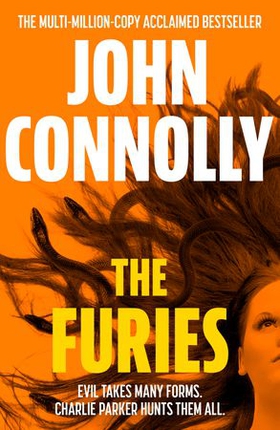 The Furies - Private Investigator Charlie Parker looks evil in the eye in the globally bestselling series (ebok) av John Connolly