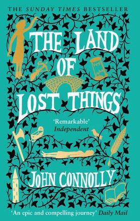 The Land of Lost Things - the Top Ten Bestseller and highly anticipated follow up to The Book of Lost Things (ebok) av Ukjent