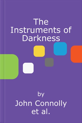 The Instruments of Darkness - A Charlie Parker Thriller (lydbok) av John Connolly