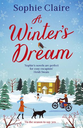 A Winter's Dream - A heart-warming and feel-good cosy read for Christmas (ebok) av Sophie Claire