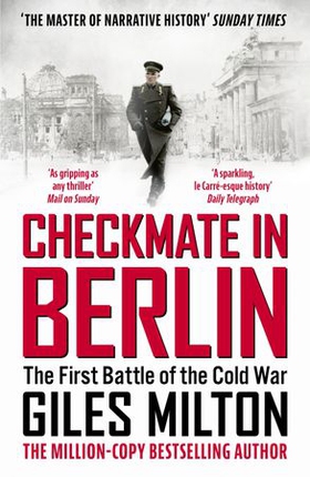 Checkmate in Berlin - The Cold War Showdown That Shaped the Modern World (ebok) av Giles Milton