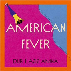 American Fever - The sharp and spiky debut novel from the winner of the Financial Times Essay Prize (lydbok) av Ukjent