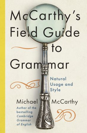 McCarthy's Field Guide to Grammar - Natural English Usage and Style (ebok) av Ukjent