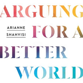 Arguing for a Better World - How to talk about the issues that divide us (lydbok) av Ukjent