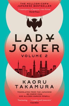 Lady Joker: Volume 2 - The Million Copy Bestselling 'Masterpiece of Japanese Crime Fiction' (ebok) av Kaoru Takamura