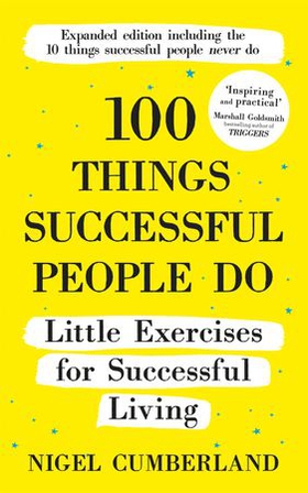 100 Things Successful People Do - Little Exercises for Successful Living: 100 Self Help Rules for Life (ebok) av Ukjent