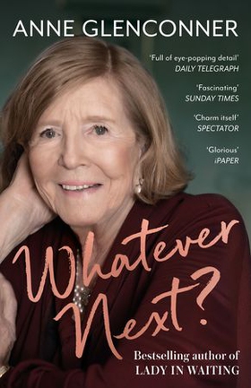 Whatever Next? - Lessons from an Unexpected Life (ebok) av Anne Glenconner