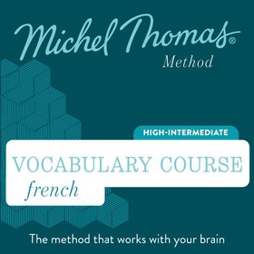 French Vocabulary Course (Michel Thomas Method) audiobook - Full course - Learn French with the Michel Thomas Method (lydbok) av Helene Bird