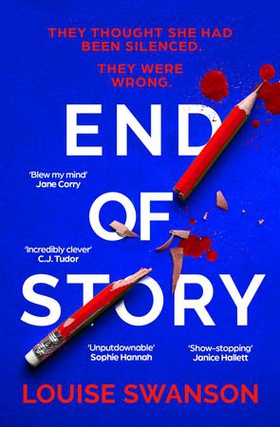 End of Story - The addictive, unputdownable thriller with a twist that will blow your mind (ebok) av Louise Swanson