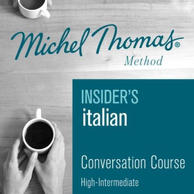 Insider's Italian (Michel Thomas Method) audiobook - Full course - Learn Italian with the Michel Thomas Method (lydbok) av Michel Thomas