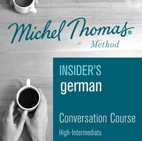 Insider's German (Michel Thomas Method) audiobook - Full course - Learn German with the Michel Thomas Method (lydbok) av Michel Thomas