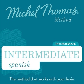 Intermediate Spanish (Michel Thomas Method) audiobook - Full course - Learn Spanish with the Michel Thomas Method (lydbok) av Michel Thomas