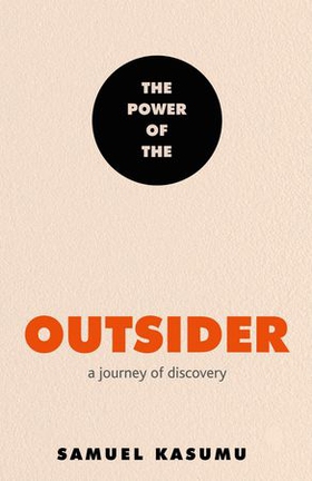 The Power of the Outsider - A Journey of Discovery (ebok) av Ukjent