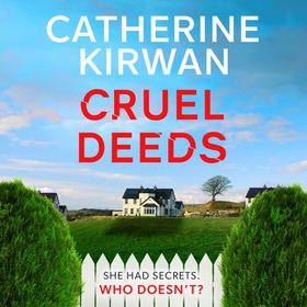 Cruel Deeds - A sharp, pacy and twist-filled thriller (lydbok) av Catherine Kirwan