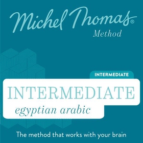 Intermediate Egyptian Arabic (Michel Thomas Method) - Full course - Learn Egyptian Arabic with the Michel Thomas Method (lydbok) av Michel Thomas