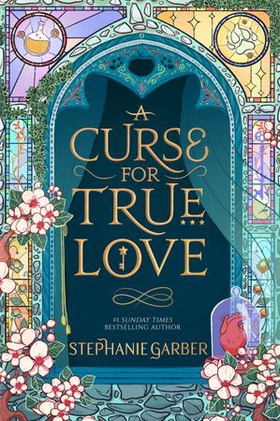 A Curse For True Love - the thrilling final book in the Once Upon a Broken Heart series (ebok) av Stephanie Garber