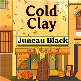 Cold Clay - Shady Hollow 2 - a cosy crime series of rare and sinister charm (lydbok) av Juneau Black