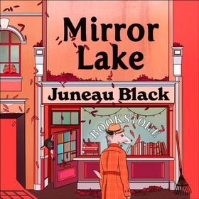 Mirror Lake - Shady Hollow 3 - a cosy crime series of rare and sinister charm (lydbok) av Juneau Black