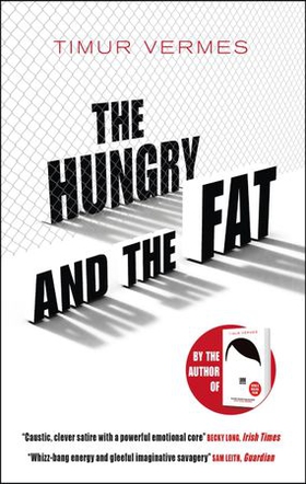 The hungry and the fat (ebok) av Timur Vermes
