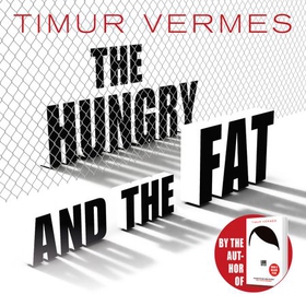 The Hungry and the Fat