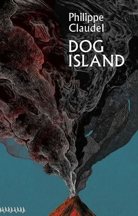 Dog Island (ebok) av Philippe Claudel