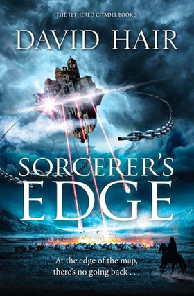 Sorcerer's Edge - The Tethered Citadel Book 3 (ebok) av David Hair