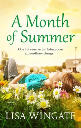 A Month of Summer - A hopeful, heartwarming summer read from the bestselling author of Before We Were Yours (ebok) av Lisa Wingate
