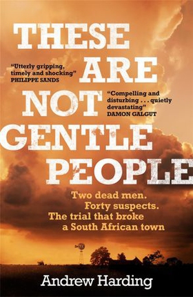 These Are Not Gentle People - A tense and pacy true-crime thriller (ebok) av Andrew Harding