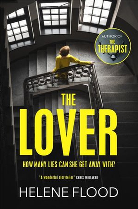 The Lover - A twisty scandi thriller about a woman caught in her own web of lies (ebok) av Helene Flood
