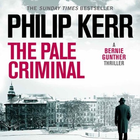 The Pale Criminal - Bernie Gunther Thriller 2 (lydbok) av Philip Kerr