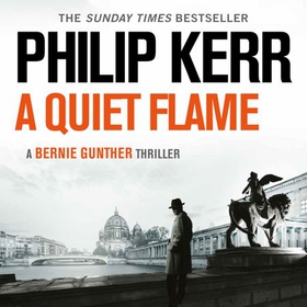 A Quiet Flame - Bernie Gunther Thriller 5 (lydbok) av Philip Kerr