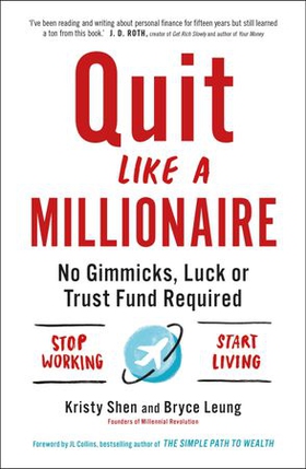 Quit Like a Millionaire - No Gimmicks, Luck, or Trust Fund Required (ebok) av Ukjent