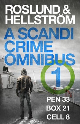 Roslund and Hellström: A Scandi Crime Omnibus 1 (ebok) av Anders Roslund