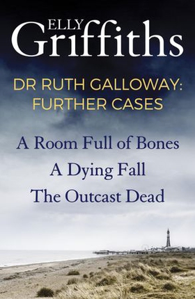 Dr Ruth Galloway: Further Cases - Follow Ruth and Nelson as they solve three gripping mysteries (ebok) av Ukjent