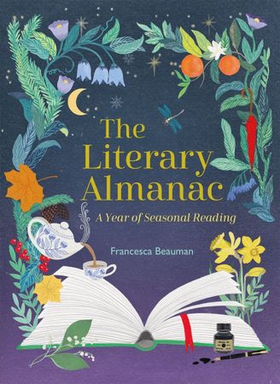The Literary Almanac - A year of seasonal reading (ebok) av Francesca Beauman