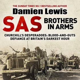 SAS Brothers in Arms - Paddy Mayne's Desperadoes: Blood-and-Guts Defiance at Britain's Darkest Hour. (lydbok) av Damien Lewis