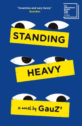 Standing Heavy - Shortlisted for the International Booker Prize 2023 (ebok) av GauZ