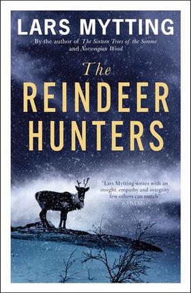 The Reindeer Hunters - The Sister Bells Trilogy Vol. 2 (ebok) av Lars Mytting