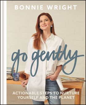 Go Gently - Actionable Steps to Nurture Yourself and the Planet (ebok) av Bonnie Wright