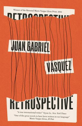Retrospective (ebok) av Juan Gabriel Vásquez