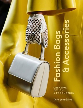 Fashion Bags and Accessories - Creative Design and Production (ebok) av Ukjent