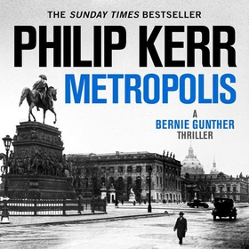 Metropolis - Bernie Gunther 14 (lydbok) av Philip Kerr