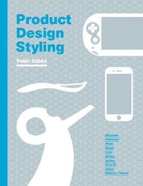 Product Design Styling (ebok) av Peter Dabbs