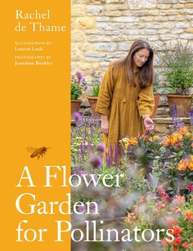 A Flower Garden for Pollinators - Learn how to sustain and support nature with this practical planting guide (ebok) av Rachel de Thame